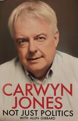 Latest Book - Carwyn Jones - Not Just Politics With Alun Gibbard